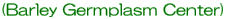 (Barley Germplasm Center)