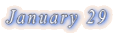 January 29