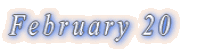 February 20
